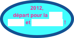 2012, départ pour la Côte d’Azur et l’Andalousie !