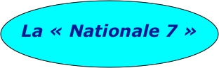 
La « Nationale 7 »